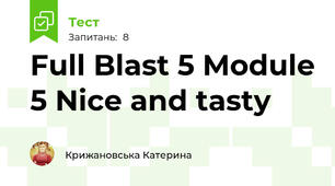 Full Blast 5 Module 5 Nice and tasty