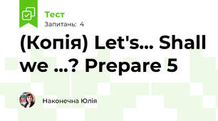 (Копія) Let's... Shall we ...? Prepare 5 