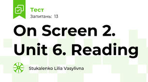 On Screen 2. Unit 6. Reading