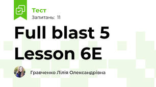 Full blast 5 Lesson 6E