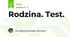 Rodzina. Test.