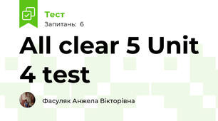 All clear 5 Unit 4 test