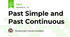 Past Simple and Past Continuous