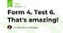 Form 4. Test 6. That's amazing!
