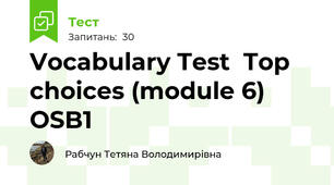 Vocabulary Test  Top choices (module 6) OSB1