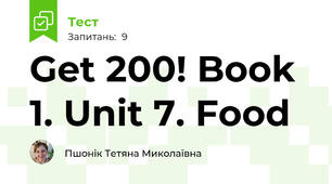 Get 200! Book 1. Unit 7. Food