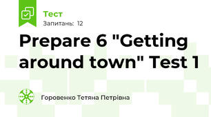 Prepare 6 "Getting around town" Test 1