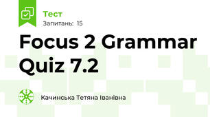 Focus 2 Grammar Quiz 7.2 