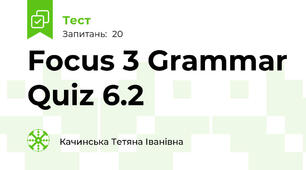  Focus 3 Grammar Quiz 6.2 