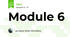 Module 6