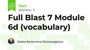 Full Blast 7 Module 6d (vocabulary)