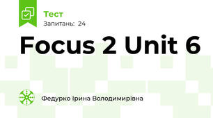 Focus 2 Unit 6