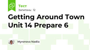 Getting Around Town Unit 14 Prepare 6