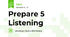 Prepare 5 Listening