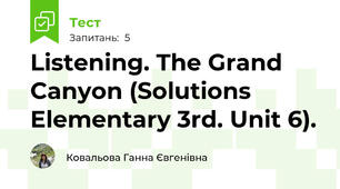 Listening. The Grand Canyon (Solutions Elementary 3rd. Unit 6).