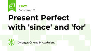Present Perfect with 'since' and 'for'