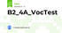 B2_4A_VocTest