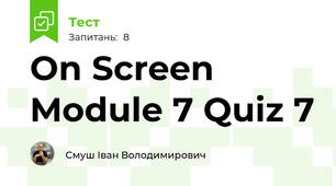 On Screen Module 7 Quiz 7