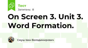 On Screen 3. Unit 3. Word Formation.