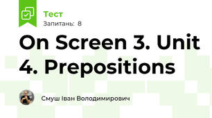 On Screen 3. Unit 4. Prepositions