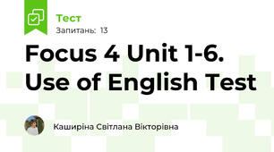 Focus 4 Unit 1-6. Use of English Test