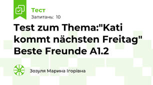Test zum Thema:"Kati kommt nächsten Freitag" Beste Freunde A1.2
