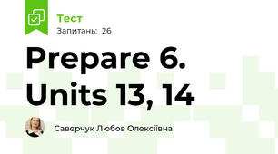 Prepare 6. Units 13, 14