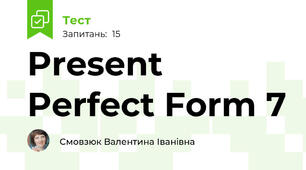 Present Perfect Form 7