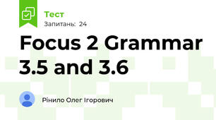 Focus 2 Grammar 3.5 and 3.6
