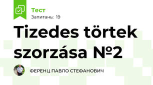 Tizedes törtek szorzása №2