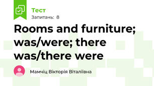 Rooms and furniture; was/were; there was/there were