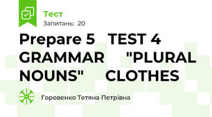 Prepare 5   TEST 4    GRAMMAR     "PLURAL NOUNS"     CLOTHES
