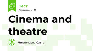 Cinema and theatre 