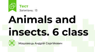 Animals and insects. 6 class