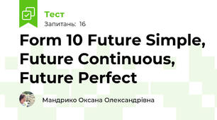 Form 10 Future Simple, Future Continuous, Future Perfect