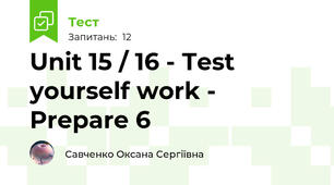Unit 15 / 16 - Test yourself work - Prepare 6