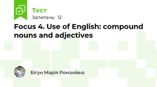 Focus 4. Use of English: compound nouns and adjectives