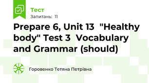 Prepare 6, Unit 13  "Healthy body" Test 3  Vocabulary and Grammar (should) 
