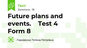 Future plans and events.    Test 4     Form 8