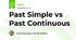 Past Simple vs Past Continuous