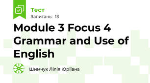 Module 3 Focus 4 Grammar and Use of English