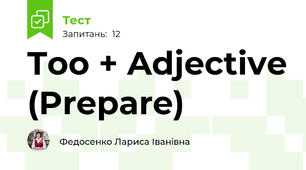 Too + Adjective (Prepare)