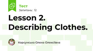 Lesson 2. Describing Clothes.