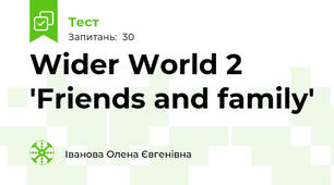 Wider World 2 'Friends and family'