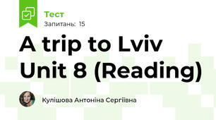 A trip to Lviv Unit 8 (Reading)