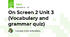 On Screen 2 Unit 3 (Vocabulary and grammar quiz)