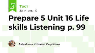 Prepare 5 Unit 16 Life skills Listening p. 99
