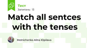  Match all sentces   with the tenses
