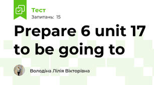Prepare 6 unit 17 to be going to