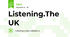 Listening.The UK